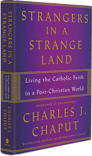 charles chaput strangers in a strange land